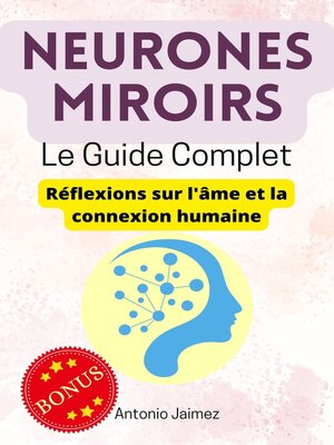 cover image of Neurones Miroirs, Le Guide Complet